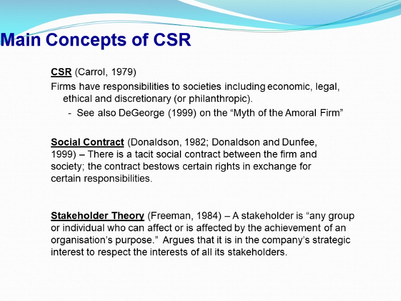 Main Concepts of CSR Social Contract (Donaldson, 1982; Donaldson and Dunfee, 1999) – There
